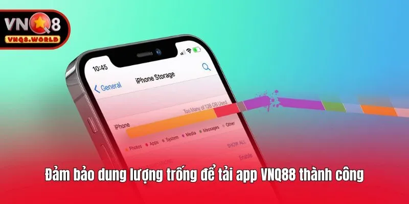 Đảm bảo dung lượng trống để tải app VNQ8 thành công